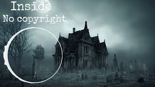 Inside  No copyright Horror Background Music  Copyright Free Sound Released [upl. by Alyacim]