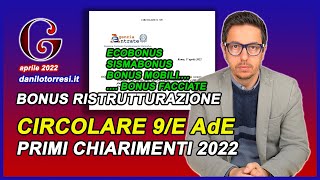 BONUS RISTRUTTURAZIONE 2022 primi chiarimenti dell’Agenzia delle Entrate circolare 9E del 2022 [upl. by Vaules786]