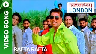 Rafta Rafta Punjabi Video Song  Namastey London  Akshay Kumar amp Katrina Kaif [upl. by Sorazal998]