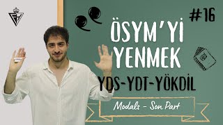 MODALS  SON PART  YDSYDTYÖKDİL DERS 16 [upl. by Fennell915]