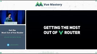 Get the Most Out of Vue Router by Eduardo Martin San Morote  VueConf US 2020 [upl. by Aiderfla]