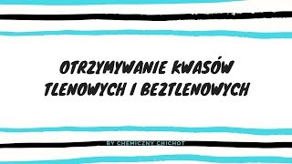 Otrzymywanie kwasów tlenowych i beztlenowych [upl. by Garbers]