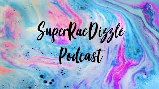 Rae Dizzle Podcast Ep2 Featuring my Boyfriend [upl. by Germann]