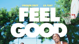 Feel Good  Fresco Trey feat Lil Tjay Clean [upl. by Berliner729]