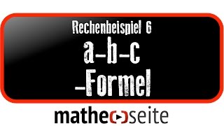 Mitternachtsformel abcFormel Beispiel 6  A1204 [upl. by Tabbitha]