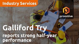 Galliford Try reports strong halfyear performance with positive future outlook [upl. by Keese]