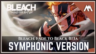 Bleach Thousand Year Blood War OST  Fade to Blackb13a 2022  Symphonic Version  千年血戦 [upl. by Grover191]