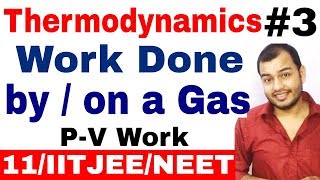 Class 11 Chapter 6  Thermodynamics 03  Work Done by a Gas  Work Done on a Gs  IIT JEE  NEET [upl. by Mulac]