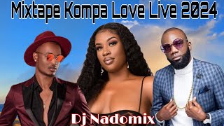 MIXTAPE KOMPA LOVE LIVE 2024 BEDJINE  KDILAK  SHABBA [upl. by Erlin]