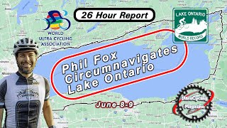 Phil Foxs Circumnavigation of Lake Ontario World Record Challenge 26 Hour Report [upl. by Katuscha]