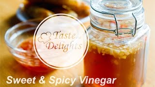 How To Make Sweet amp Spicy Vinegar [upl. by Dyolf866]