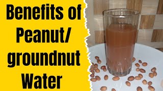 the benefits of groundnut water to the body  especially ladies [upl. by Ayotak]