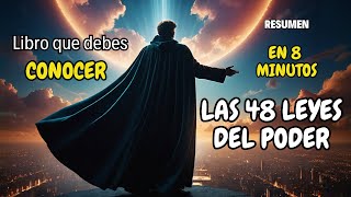 LAS 48 LEYES DEL PODER RESUMEN EN 8 MINUTOS [upl. by Calv]