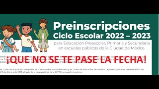 ♥PREINSCRIPCIONES PREESCOLAR PRIMARIA Y SECUNDARIA 1° GRADO 20222023 CDMX♥ quotSE EXTIENDE FECHAquot [upl. by Akehsal]