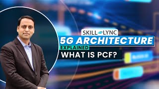 What is the role of PCF in 5G Core Networks Ep7  5G Architecture Explained  SkillLync [upl. by Nnaaihtnyc815]