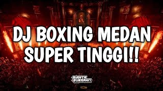 DJ BOXING MEDAN SUPER TINGGI  JUNGLE DUTCH DISCO FULL BASS 2024 [upl. by Muhcon]