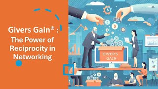 Givers Gain® The Power of Reciprocity in Networking [upl. by Sansbury]