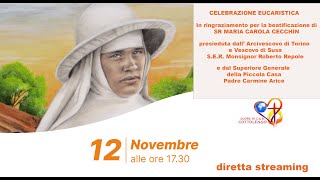 CELEBRAZIONE EUCARISTICA  In ringraziamento per la beatificazione di SR MARIA CAROLA CECCHIN [upl. by Okimat]