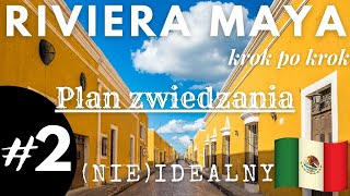 2 Meksyk plan zwiedzania  Riviera Maja krok po kroku [upl. by Araihc583]