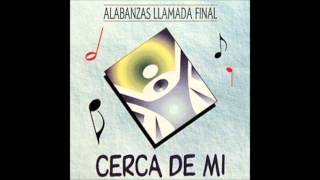 Cerca De Mi  Llamada Final [upl. by Ennasirk]