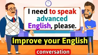 Improve English Speaking Skills Everyday Tips to speak in English English Conversation Practice 2 [upl. by Kingston618]