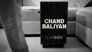 Chaand Baaliyan  Aditya A  Cajon Cover  Clapbox  Instrumental [upl. by Vogel82]