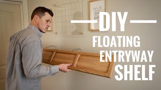 DIY Floating Entryway Shelf [upl. by Derdlim]