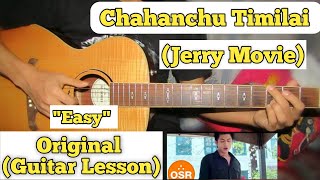 Chahanchu Timilai  Jerryy  Guitar Lesson  Easy Chords  Capo 2 [upl. by Woodall352]