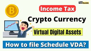 Crypto Currency Gain in Income Tax  How to File Schedule VDA in ITR  Tax on Virtual Digital Assets [upl. by Aipmylo]