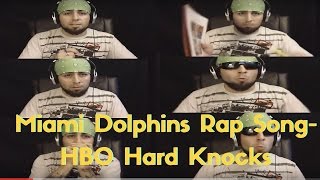 Miami Dolphins Rap Song  HBO Hard Knocks [upl. by Dublin846]