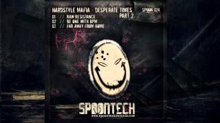 Hardstyle Mafia  Raw Resistance SPOON 024 [upl. by Airdnaid]