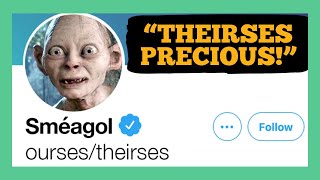 Smeagol Sets Pronouns To OursesTheirses [upl. by Bein288]