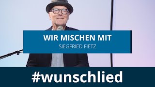 Siegfried Fietz singt Wir mischen mit wunschlied [upl. by Errised]