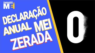 DECLARAÇÃO ANUAL DO MEI ZERADA DÁ PROBLEMA [upl. by Shaer617]