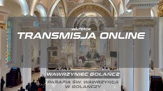 Wawrzyniec Gołańcz  Transmisja  Niedziela od 730 [upl. by Ais287]