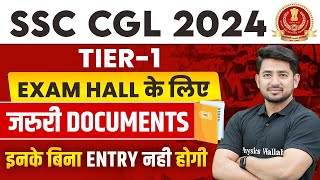 SSC CGL 2024  All Important Documents Required for Exam Centre  SSC CGL Admit Card 2024 [upl. by Reni]