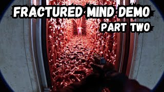 PART 2 w ENDING Fractured Mind BODYCAM HORROR gameplay demo [upl. by Awe512]