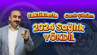 TAKTİKLERLE YÖKDİL SAĞLIK 2024 SORU ÇÖZÜMÜ [upl. by Hippel590]