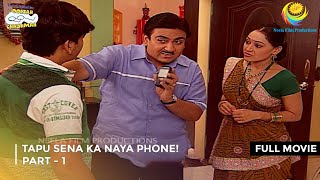 Tapu Sena Ka Naya Phone I FULL MOVIE  PART 1 I Taarak Mehta Ka Ooltah Chashmah Ep 1065 to 1068 [upl. by Akayas]