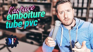 Je vous montre une ASTUCE pour EMBOITER vos TUBES PVC [upl. by Anaz149]