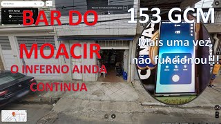 18102024  BAR DO MOACIR O INFERNO AINDA CONTINUA GCM ACIONADA MAS NADA ACONTECEU [upl. by Niarfe]