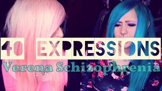 40 EXPRESSIONS TAG  Outtakes  Verena Schizophrenia ♥ [upl. by Annavoig]