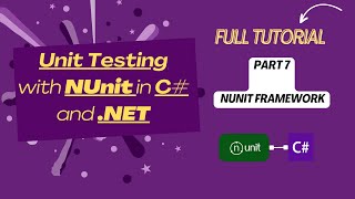 Master Unit Testing in C amp NET  NUnit Framework Part 7 [upl. by Lorak]