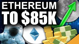 Ethereum To 85k Most EXCITING Crypto Prediction [upl. by Comethuauc]