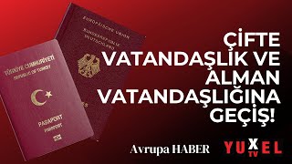 🔴 ÇİFTE VATANDAŞLIĞA NASIL GEÇİLİR NASIL ALMAN VATANDAŞI OLUNUR YUXELTV 06062024 AVRUPA HABER [upl. by Wilek63]