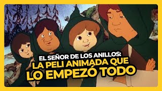 El Señor de los Anillos la película animada QUE LO EMPEZÓ TODO • Perdón Centennials [upl. by Abigale]