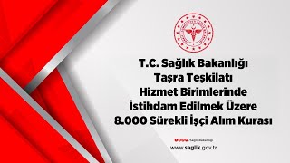 TC Sağlık Bakanlığı 8000 Sürekli İşçi Alım Kurası  2 Gün [upl. by Livingston]