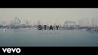 Tian Yiming  Stay Official Video [upl. by Anaud560]