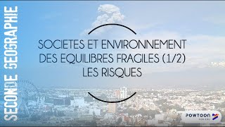 SECONDE Sociétés et environnements des équilibres fragiles 12 Les sociétés face aux risques [upl. by Osugi]