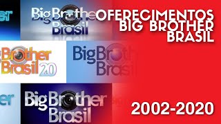 OS OFERECIMENTOS DO BIG BROTHER BRASIL 20022020 [upl. by Furgeson]